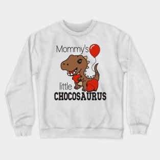 Mommy's Little Chocosaurus Crewneck Sweatshirt